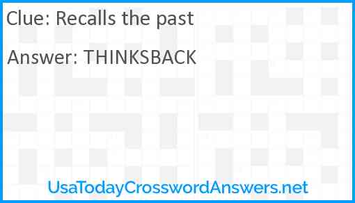 Recalls the past Answer