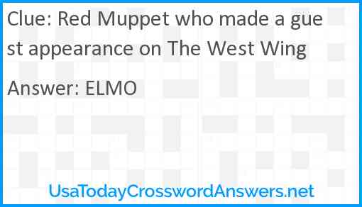 Red Muppet who made a guest appearance on The West Wing Answer