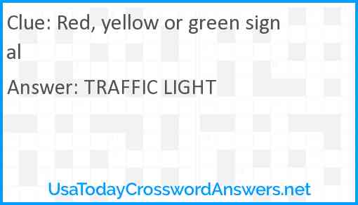 Red, yellow or green signal Answer