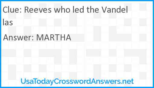 Reeves who led the Vandellas Answer