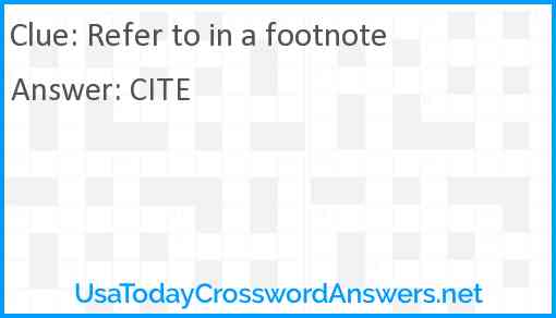 Refer to in a footnote Answer