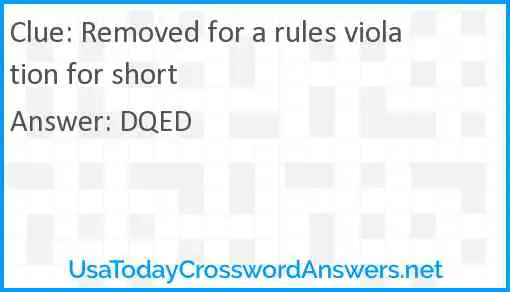 Removed for a rules violation for short Answer