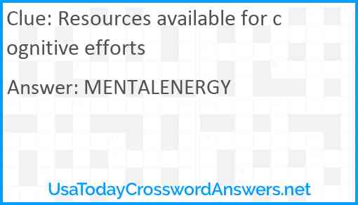 Resources available for cognitive efforts Answer