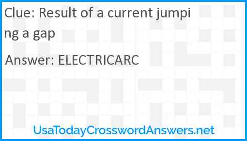 Result of a current jumping a gap Answer