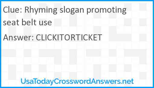Rhyming slogan promoting seat belt use Answer