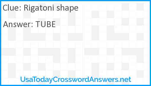 Rigatoni shape Answer