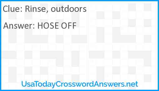 Rinse, outdoors Answer