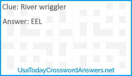 River wriggler Answer