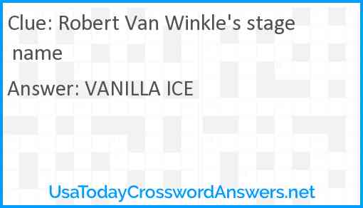 Robert Van Winkle's stage name Answer