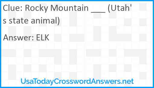 Rocky Mountain ___ (Utah's state animal) Answer