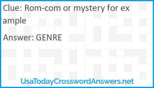 Rom-com or mystery for example Answer