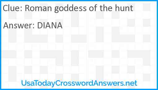 Roman goddess of the hunt Answer