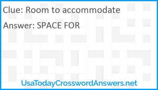 Room to accommodate Answer