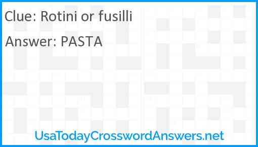 Rotini or fusilli Answer
