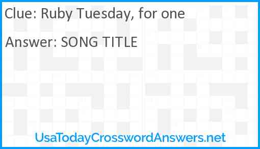 Ruby Tuesday, for one Answer