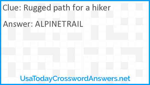 Rugged path for a hiker Answer