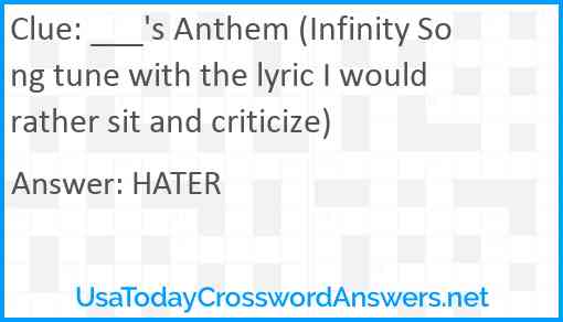___'s Anthem (Infinity Song tune with the lyric I would rather sit and criticize) Answer