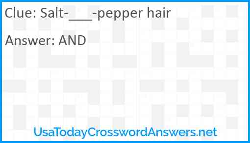 Salt-___-pepper hair Answer