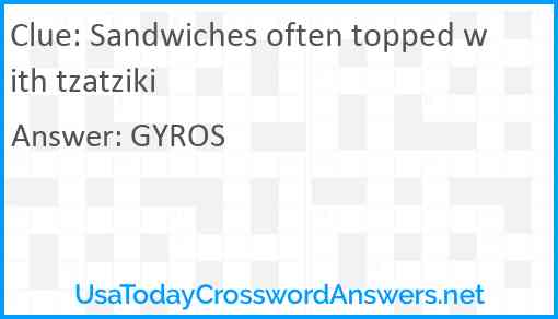 Sandwiches often topped with tzatziki Answer