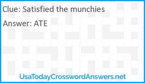 Satisfied the munchies Answer
