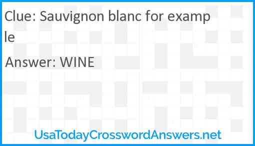 Sauvignon blanc, for example Answer