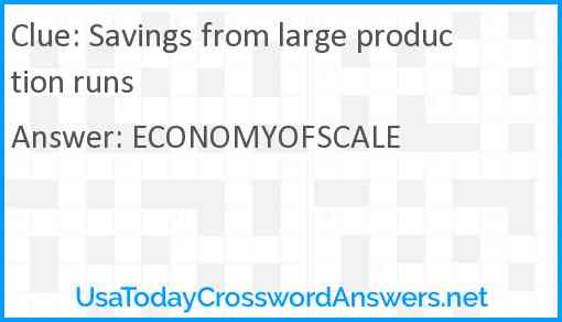 Savings from large production runs Answer