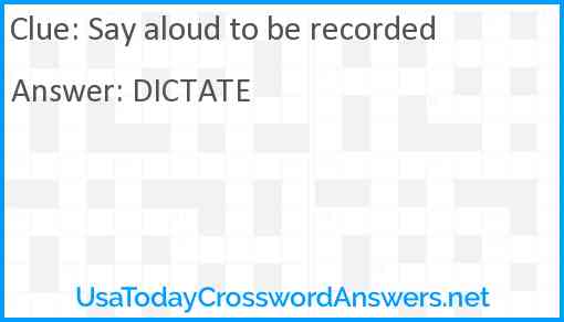 Say aloud to be recorded Answer