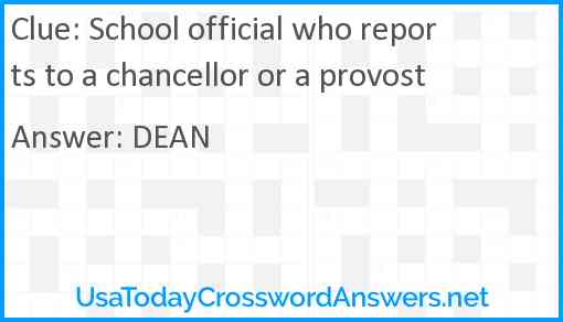 School official who reports to a chancellor or a provost Answer