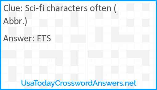 Sci-fi characters often (Abbr.) Answer
