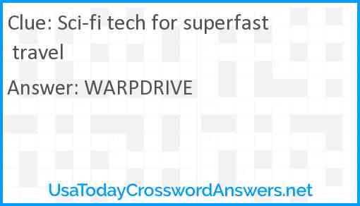 Sci-fi tech for superfast travel Answer
