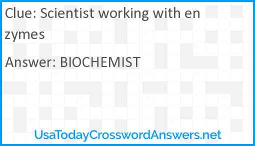 Scientist working with enzymes Answer