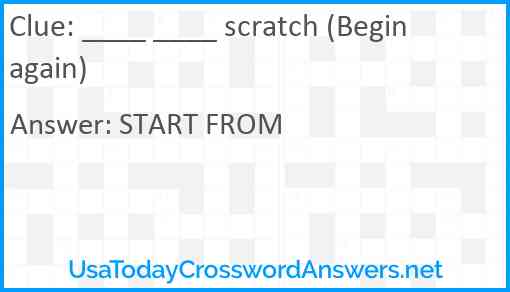 ____ ____ scratch (Begin again) Answer