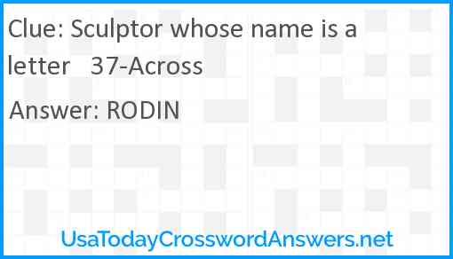 Sculptor whose name is a letter   37-Across Answer
