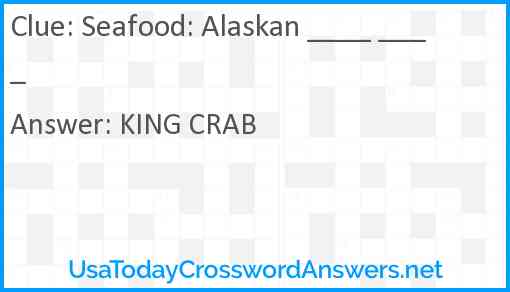 Seafood: Alaskan ____ ____ Answer