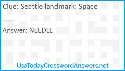 Seattle landmark: Space ____ Answer
