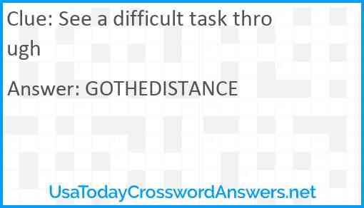See a difficult task through Answer