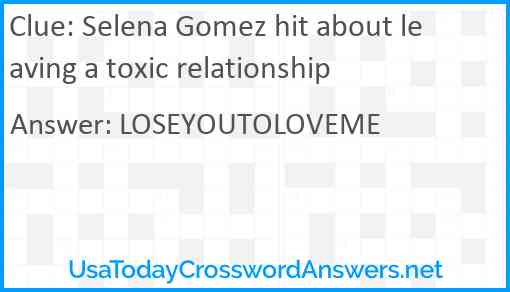 Selena Gomez hit about leaving a toxic relationship Answer