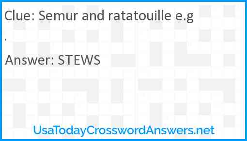 Semur and ratatouille e.g. Answer