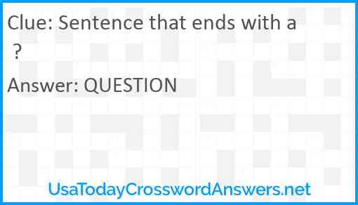 Sentence that ends with a ? Answer
