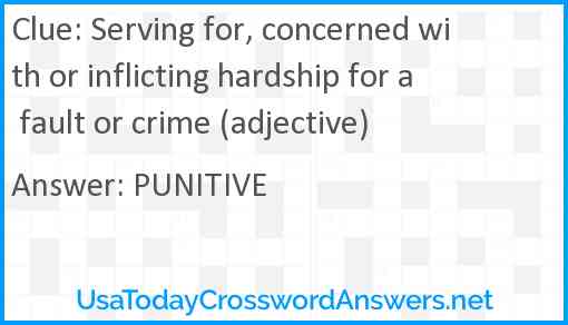 Serving for, concerned with or inflicting hardship for a fault or crime (adjective) Answer