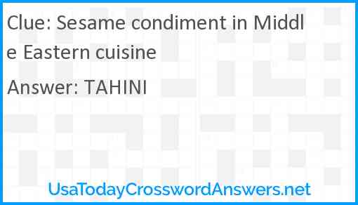 Sesame condiment in Middle Eastern cuisine Answer