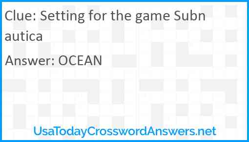 Setting for the game Subnautica Answer
