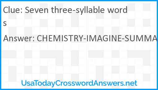 Seven three-syllable words Answer