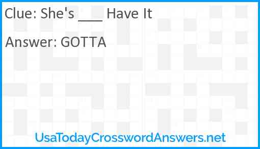 She's ___ Have It Answer