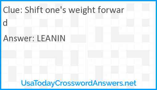 Shift one's weight forward Answer