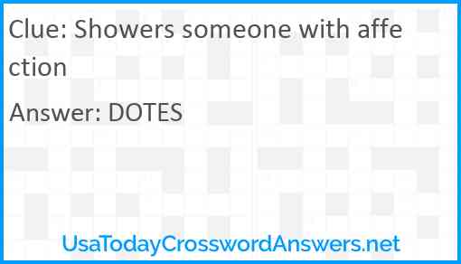 Showers someone with affection Answer