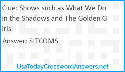 Shows such as What We Do in the Shadows and The Golden Girls Answer