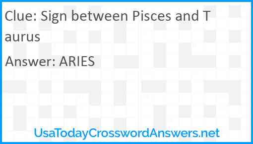 Sign between Pisces and Taurus Answer