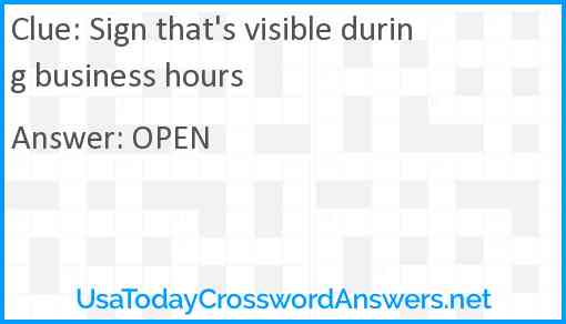 Sign that's visible during business hours Answer