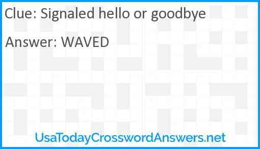 Signaled hello or goodbye Answer